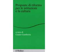 Proposte di riforma per le istituzioni e la cultura
