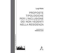 Proposte tipologiche per l'inclusione dei non vedenti nella residenza