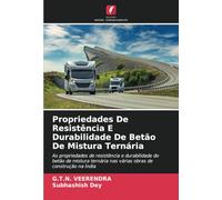 Propriedades De Resistência E Durabilidade De Betão De Mistura Ternária: As propriedades de resistência e durabilidade do betão de mistura ternária nas várias obras de construção na Índia