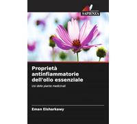 Proprietà antinfiammatorie dell'olio essenziale: Usi delle piante medicinali