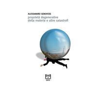 Proprietà degenerative della materia e altre catastrofi - 2019 -