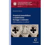 Proprietà immobiliare e condivisione fra legge e contratto. Dalla comunione al «condhotel»