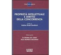 Proprietà intellettuale e diritto della concorrenza. Vol. 5: La riforma del codice della proprietà industriale.