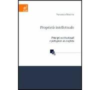 Proprietà intellettuale. Principi costituzionali e fattispecie di conflitto