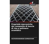 Proprietà meccaniche del composito di buccia di riso e polimero aramidico