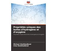 Propriétés uniques des bulles d'hydrogène et d'oxygène: Propriétés uniques des bulles d'hydrogène et d'oxygène