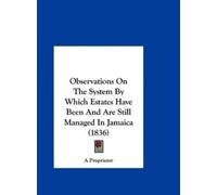 Proprietor A Pr Observations on the System by Which Estates H (Copertina rigida)