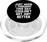 Proprio quando pensavo che questo giorno non potesse migliorare - Divertente PopSockets PopGrip per MagSafe