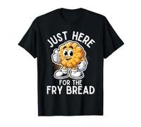 Proprio qui per gli amanti del cibo dei nativi americani del pane fritto Maglietta