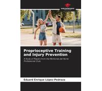 Proprioceptive Training and Injury Prevention: A Study of Players from the Motilones del Norte Professional Club.