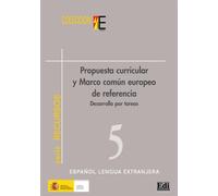 Propuesta curricular y marco común europeo de referencia : desarrollo por tareas
