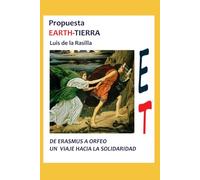 PROPUESTA EARTH/TIERRA A LA COMISIÓN DE POBLACIÓN Y DESARROLLO DE LA ONU: De Erasmus a Orfeo, un viaje hacia la solidaridad