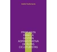 Propuesta para la gestión administrativa de rutas cicloturistas