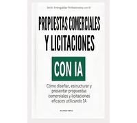 PROPUESTAS COMERCIALES Y LICITACIONES CON IA: ¿Cómo crear entregables profesionales sin empezar desde cero?