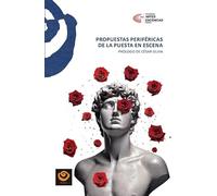 Propuestas periféricas de la puesta en escena: 1