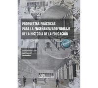 Propuestas prácticas para la enseñanza/aprendizaje de la historia de la educación