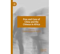 Pros and Cons of China and the Chinese in Africa