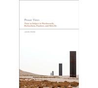 Prosaic Times: Time as Subject in Wordsworth, Richardson, Flaubert, and Melville