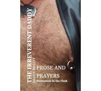 Prose and Prayers: Prostration in the Flesh