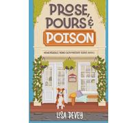 Prose, Pours and Poison: A Captivating Cozy Mystery