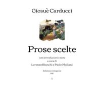 Prose scelte: con introduzioni e note a cura di Lorenzo Bianchi e Paolo Nediani | Edizione integrale (1947)