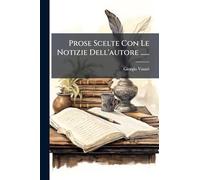 Prose Scelte Con Le Notizie Dell'autore ......
