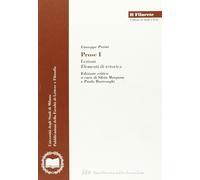 Prose. Vol. 1: Lezioni, elementi di retorica, edizione critica...