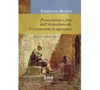 Prosecuzione e fine dell'Arlecchineide. Un frammento, in apparenza