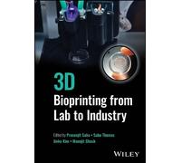 Prosenjit Saha 3D Bioprinting from Lab to Industry (Copertina rigida)