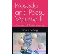 Prosody and Poesy Volume II: Conceptual Poetic Musings