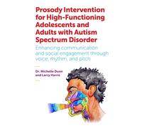 Prosody Intervention for High-Functioning Adolescents and Adults with Autism Spe