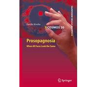 Prosopagnosia: When all faces look the same: 20