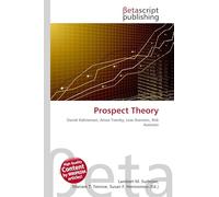 Prospect Theory: Daniel Kahneman, Amos Tversky, Loss Aversion, Risk Aversion