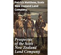 Prospectus of the Scots New Zealand Land Company