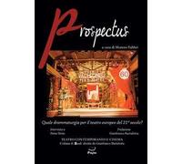 Prospectus. Quale drammaturgia per il teatro europeo del 21° secolo?