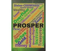PROSPER (Guided Journal): Break free from poverty and scarcity and learn to prosper