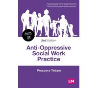 Prospera Tedam Anti-Oppressive Social Work Practice (Tascabile)
