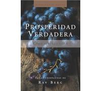 Prosperidad Verdadera: Cómo tenerlo todo