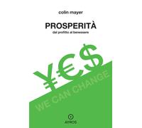 Prosperità. Dal profitto al benessere - Mayer Colin