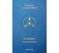 Richard Rudd Prosperity (Tascabile) Gene Keys Golden Path
