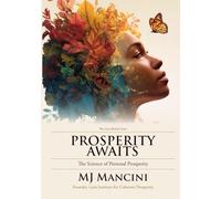 Prosperity Awaits: The Science of Personal Prosperity