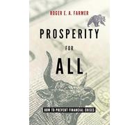 Prosperity For All: How To Prevent Financial Crises