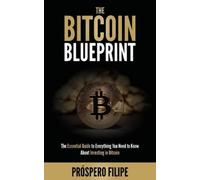 Próspero Filipe The Bitcoin Blueprint (Tascabile)