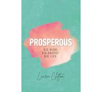 Prosperous: Big Mind. Big Energy. Big Life.