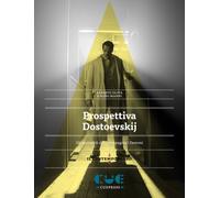 Prospettiva Dostoevskij. Gli spettacoli della compagnia I demoni