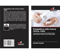 Prospettiva sulla ricerca clinica, India: Comprendere la prospettiva dei partecipanti alle sperimentazioni cliniche in tutto il Paese (INDIA)