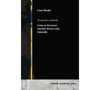 Prospettive autistiche: Come un fenomeno maschile diventa realtà femminile