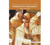 Prospettive cristiane. Vol. 2: Abiti monastici