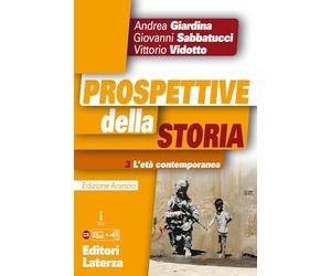 Prospettive della storia. Ediz. arancio. Per le Scuole superiori. Con e-book. Con espansione online. L' età contemporanea (Vol. 3)