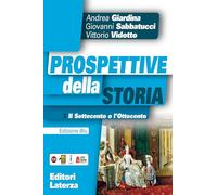 Prospettive della storia. Ediz. blu. Per le scuole superiori. Con e-book. Con espansione online. Il Settecento e l'Ottocento (Vol. 2)
